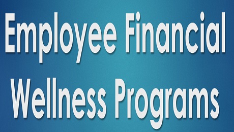 7 Ideas for a Great Employee Financial Wellness Program