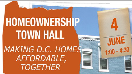 Attention Current and Future Homeowners in DC: June 4th Homeownership Town Hall 