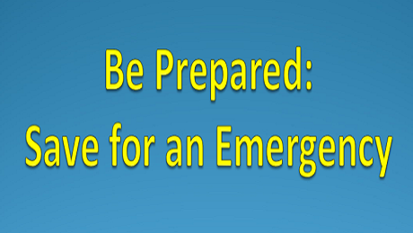 Be Prepared: Save for Emergencies