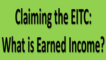 Claiming the EITC: What is Earned Income?