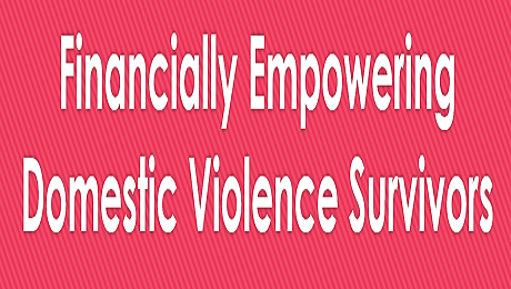 Financially Empowering Survivors of Domestic Violence in the Greater DC Area