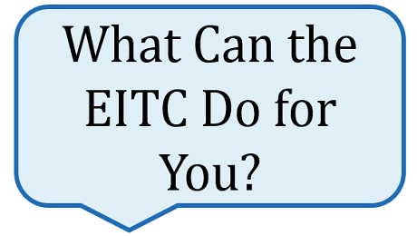 Understand and Benefit from the EITC