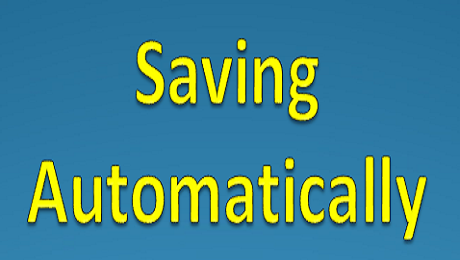 Why and How to Save Automatically